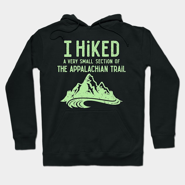 I Hiked a Very Small Section of the Appalachian Trail Shirt Hoodie by redbarron